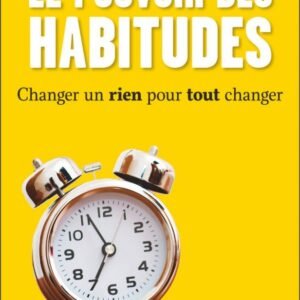 Le pouvoir des habitudes